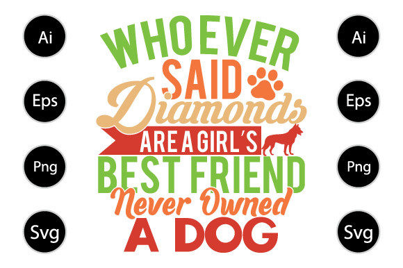 A Girl’s Best Friend Never Owned a Dog Graphics