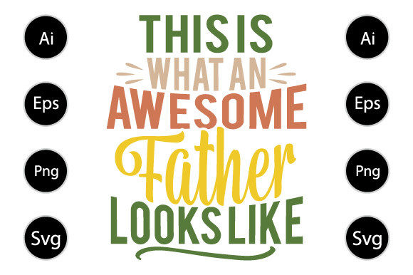 Awesome Father Graphics for Crafts