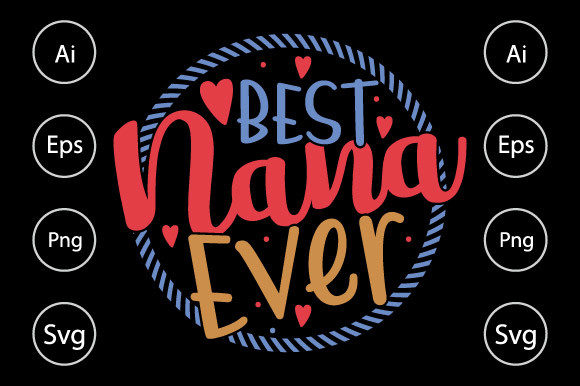 Best Nana Ever Typography T Shirt
