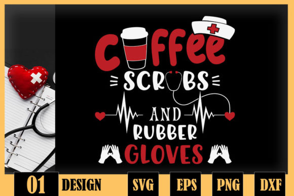 Coffee Scrubs and Rubber Gloves Nurse Graphics for Crafts