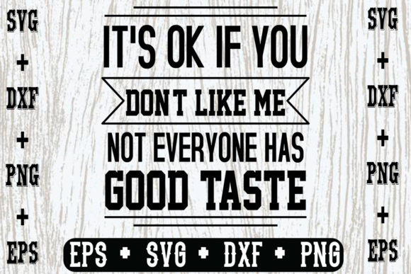 It’s Ok if You Don’t Like Me, Not Everyone Graphics