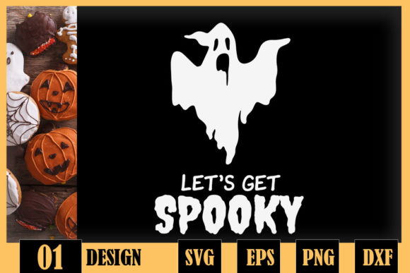 Let’s Get Spooky Ghost Halloween Graphics for Crafts