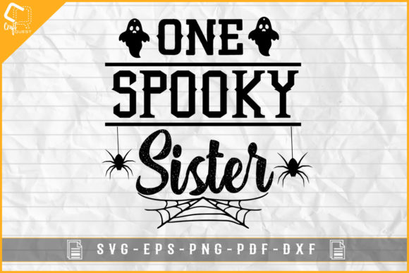 One Spooky Sister Graphics for Halloween Crafts