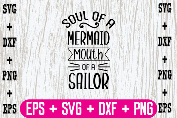 Soul of a Mermaid Mouth of a Sailor Graphics for Crafts