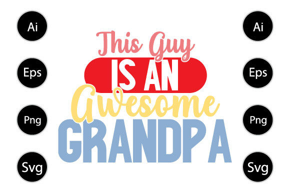 This Guy is an Awesome Grandpa Graphics for Crafts
